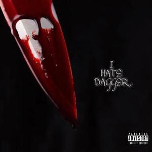 I Hate Dagger (Explicit)