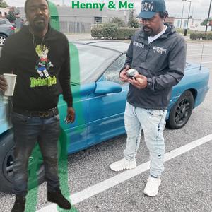 Henny & Me (Explicit)