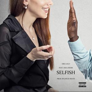 Selfish(feat. Asia Cruise) (Explicit)
