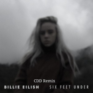 SIX FEET UNDER (CDD Remix)