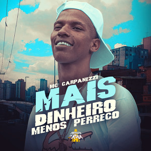 Mais Dinheiro Menos Perreco