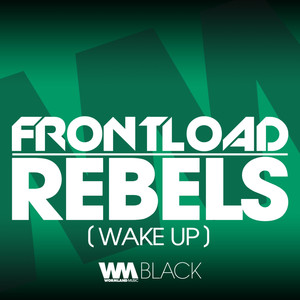 Rebels (Wake Up) (Radio Edit)