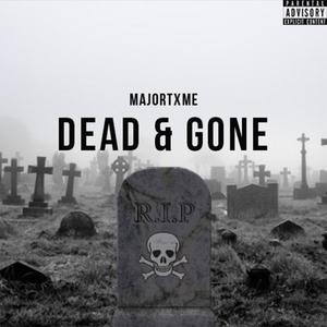 Dead & Gone (Explicit)