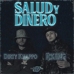 Salud y dinero (feat. Dirty Khappo) (Explicit)