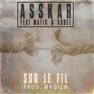 Sur le fil (feat. Wafik & Abdel) (Explicit)