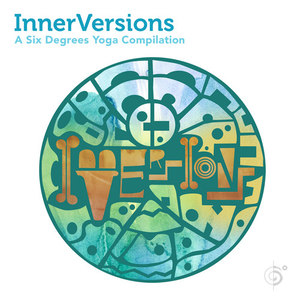 InnerVersions: A Six Degrees Yoga Compilation