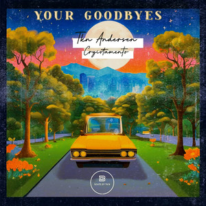 Your Goodbyes