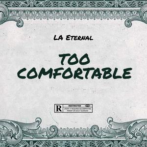 Too Comfortable (Explicit)