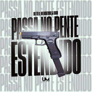 PASSA NO PENTE ESTENDIDO (Explicit)