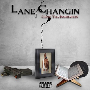 "Lane Changin" (Explicit)