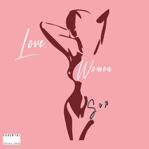 Love, Women & Sex (Explicit)