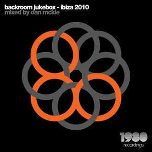 Backroom Jukebox - Ibiza 2010(Mixed & Compiled By Dan McKie)