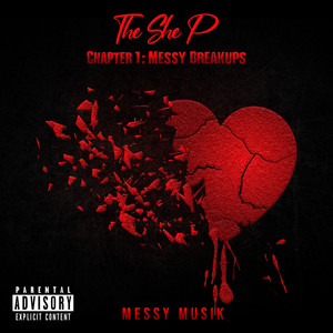 The She P Chapter 1: Messy Breakups (Explicit)