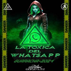 La Toxica Del Whatsapp Guaracha - 2024