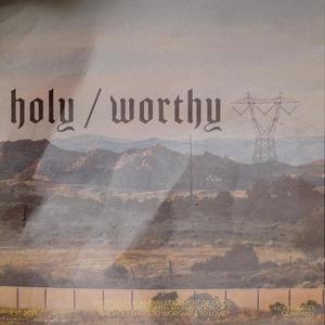 Holy/Worthy (feat. Nathan Concepcion)