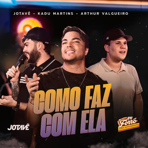 Como Faz Com Ela (Ao Vivo)