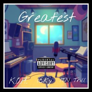 Greatest (feat. Icky Hefner) (Explicit)
