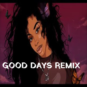 Good Days Remix