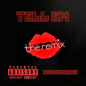 Tell Em (the remix|Explicit)