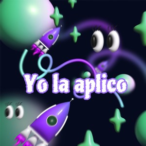 Yo La Aplico (Explicit)