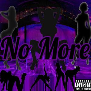 No More (feat. Carolinas Pressure & Tha Lyrikill) [Explicit]