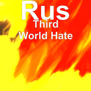 Third World Hate (Explicit)