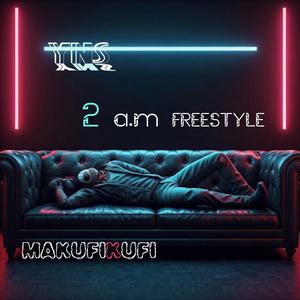 2 AM FREESTYLE (feat. Makufikufi) (Explicit)