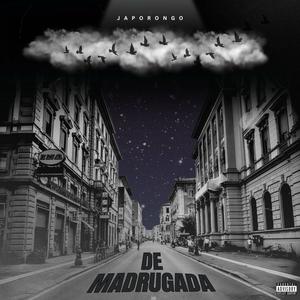 Japorongo - De Madrugada (Explicit)