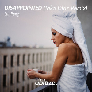 Disappointed (Jako Diaz Remix|Explicit)