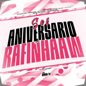 Set Aniversário do Rafinhaa (Explicit)
