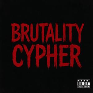 Brutality Cypher (Explicit)