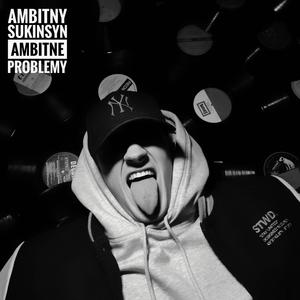 Ambitny Sukinsyn Ambitne Problemy (Explicit)