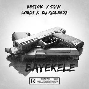 Bayekele (feat. Sgija lords & Dj kidlee02)