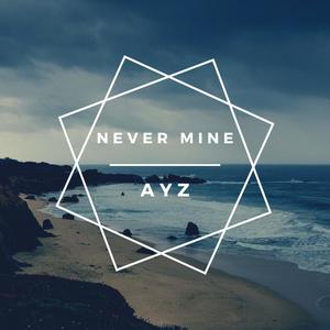 Never Mine