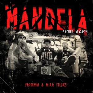 Mandela Cypher Session (Explicit)