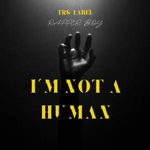 I'm not a human