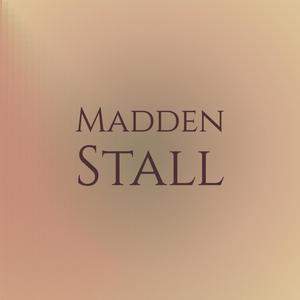 Madden Stall