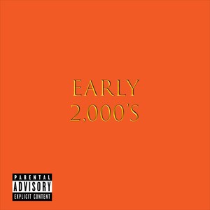 Early 2000's (Explicit)