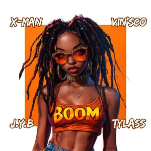 BOOM (feat. X-MAN, TYLASS & VIN'SCO) (Explicit)