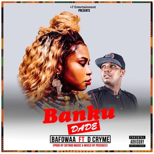 Banku Dade(feat. D Cryme)