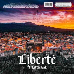 Libertè (feat. Little Taz) [Explicit]