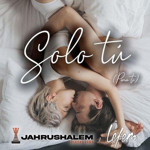 Solo Tú (Para Ti)