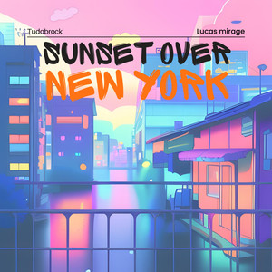 Sunset over New York (feat. Lucas mirage)