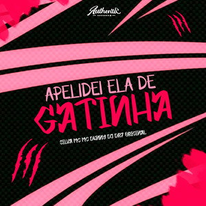 Apelidei Ela de Gatinha (Explicit)