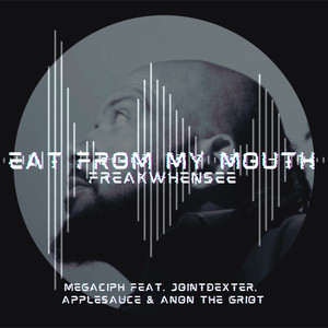 Eat From My Mouth