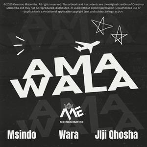 Amawala (feat. Jiji Qhosha & Wara)