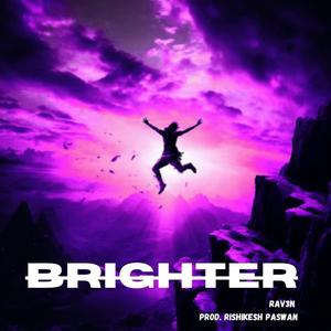 Brighter (feat. Rishikesh Paswan)