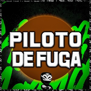 PILOTO DE FUGA (Explicit)
