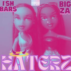 HATERZ (feat. I'sh Bars) [Explicit]