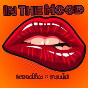 In The Mood (feat. Suuki)